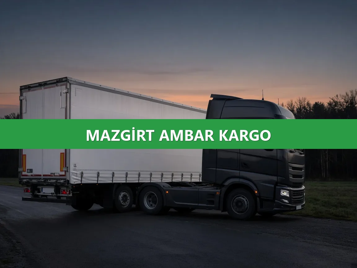 Mazgirt Ambar Kargo